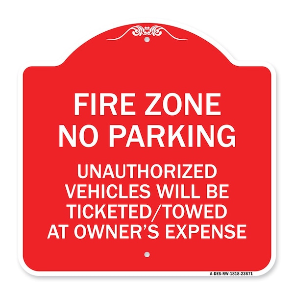 Signmission No Parking Fire Zone Unauthorized Vehicles Will Be Ticketed Towed at Owner Expense, RW-1818-23671 A-DES-RW-1818-23671 - main